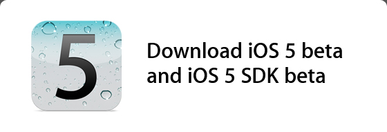 Download iOS 5 and iOS 5 SDK toda