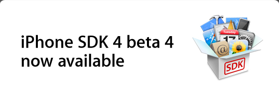 iPhone SDK 4 beta 4 now available